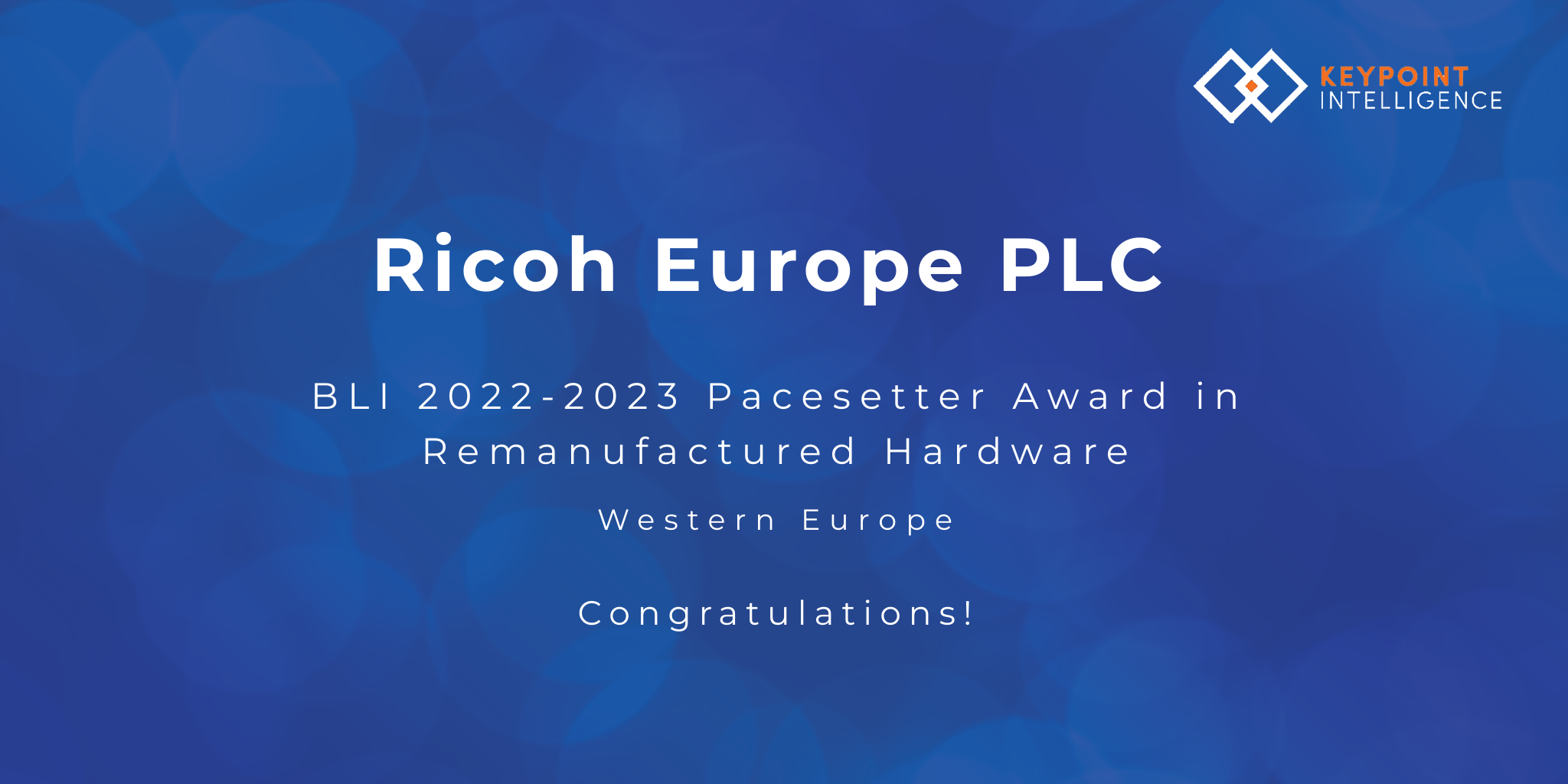 Ricoh Europe erhält erneut den Buyers Lab (BLI) Pacesetter Award von Keypoint Intelligence für seine Angebote zur Wiederaufarbeitung von Hardware.